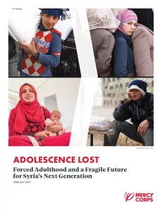 The cover shows four portraits of Syrian adolescents, two women and two men. Below is the title "Adolescence lost: forced adulthood and a fragile future for Syria's next generation" and Mercy Corps logo on the bottom right corner.