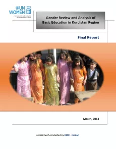 The cover shows a picture of a group of girls and a boy in their traditional dresses. The picture is cropped as a circle on an orange background. On the bottom left is UN Women logo. On the bottom right is the title "Gender review and analysis of basic education in Kurdistan region" in a grey rectangle. At the bottom, a line says "Assessment conducted by BDO - Jordan"