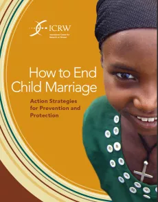 The cover shows half the face of a teenage girl wearing a cross, with the title "How to end child marriage: action strategies for prevention and protection" in white on a yellow background and a range of green, red, yellow circles around.