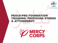 Mercy Corps' first slide of their presentation on peace-pro foundation training: profound stress and attunement