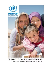 The cover has a picture of three girls in a refugee camp, with the title "Protection of refugee children in the Middle East and North Africa" below and UNHCR logo at the top left corner.