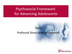 The first slides shows the title "Psychosocial Framework for Advancing Adolescents" on the top, in a red banner. The rest of the slide is a picture of a young girl with the subtitle "Tools, Profound Stress and Attunement".