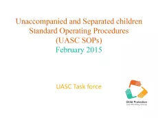 The first slide of this presentation is entitled Unaccompanied and separate children standard operating procedures and has the logo of the child protection sub-working group in the right bottom corner