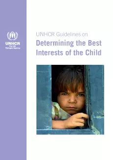 The cover shows a picture a child through a window, with the title "UNHCR guidelines on determining the best interests of the child" above in purple. On the left corner, there is a vertical purple bar with UNHCR logo on the top.