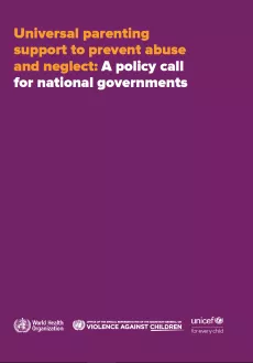 The cover has a purple background, with the title in orange and yellow on the top left corner "Universal parenting support to prevent abuse and neglect: a policy call for national governments" and the logos of WHO, Special Representative for Violence Against Children and UNICEF at the bottom